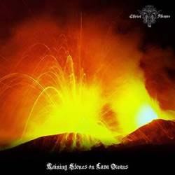 Christ In Flames : Raining Stones on Lava Oceans